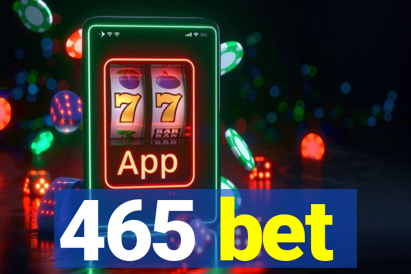 465 bet